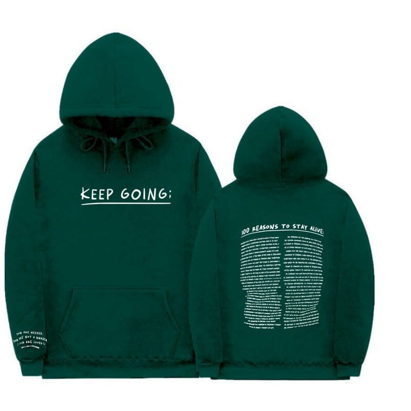 100 Reasons To Stay Alive Hoodie (Keep Going) Shop Monterra Green S